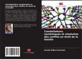 Constellations systémiques et résolution des conflits en droit de la famille Constellations systémiques et résolution des conflits en droit de la famille