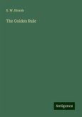 The Golden Rule The Golden Rule