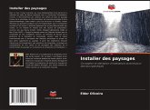Installer des paysages Installer des paysages