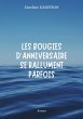Les bougies d'anniversaire se rallument... - Bild 1