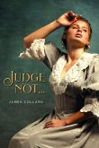 Judge Not... Judge Not...