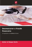 Desmascarar a fraude financeira Desmascarar a fraude financeira