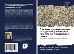 Vliqnie promyshlennyh othodow ot raspilowki granita na plodorodie pochwy - Vaskonselos, Ana Karolina F. de;G. Chawes, Lüsiq Helena