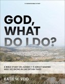 God, What Do I Do? God, What Do I Do?