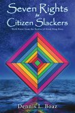 Seven Rights for Citizen Slackers Seven Rights for Citizen Slackers