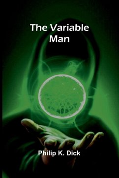 The Variable Man - K. Dick, Philip The Variable Man - K. Dick, Philip