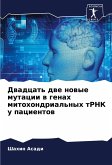 Dwadcat' dwe nowye mutacii w genah mitohondrial'nyh tRNK u pacientow Dwadcat' dwe nowye mutacii w genah mitohondrial'nyh tRNK u pacientow