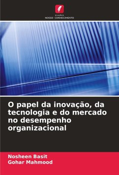 Cover O papel da inovação, da tecnologia e do mercado no desempenho organizacional