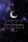 2025 Moon Manifesting Planner 2025 Moon Manifesting Planner