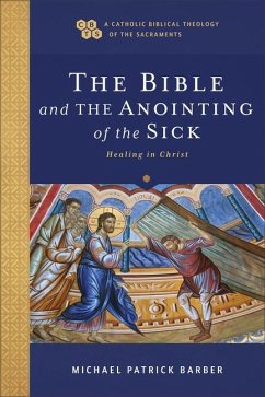 Cover The Bible and the Anointing of the Sick