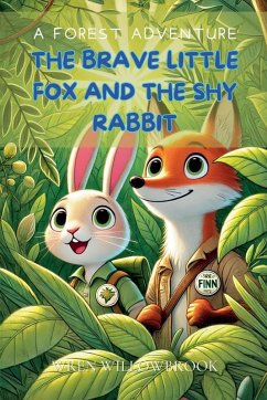 Cover The Brave Little Fox and the Shy Rabbit
