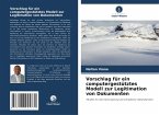 Vorschlag für ein computergestütztes Modell zur Legitimation von Dokumenten