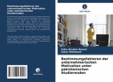 Bestimmungsfaktoren der unternehmerischen Motivation unter pakistanischen Studierenden Bestimmungsfaktoren der unternehmerischen Motivation unter pakistanischen Studierenden