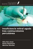 Insuficiencia mitral aguda tras comisurotomía percutánea Insuficiencia mitral aguda tras comisurotomía percutánea