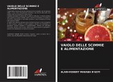VAIOLO DELLE SCIMMIE E ALIMENTAZIONE VAIOLO DELLE SCIMMIE E ALIMENTAZIONE