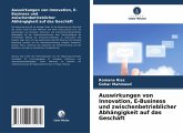 Auswirkungen von Innovation, E-Business und zwischenbetrieblicher Abhängigkeit auf das Geschäft Auswirkungen von Innovation, E-Business und zwischenbetrieblicher Abhängigkeit auf das Geschäft