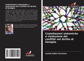 Costellazioni sistemiche e risoluzione dei conflitti nel diritto di famiglia Costellazioni sistemiche e risoluzione dei conflitti nel diritto di famiglia
