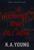 A Strange Town to Call Home A Strange Town to Call Home