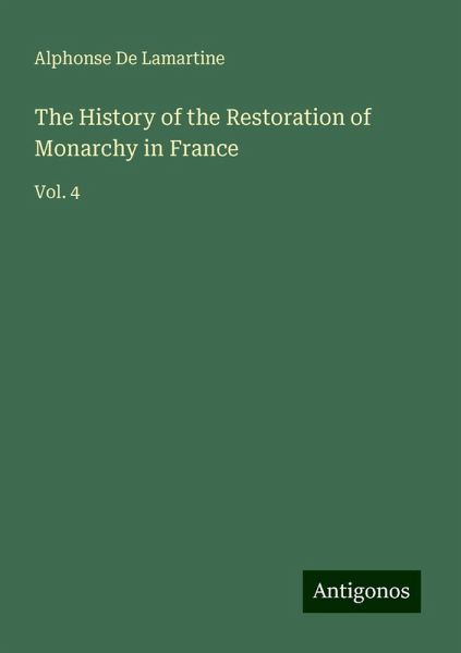 The History of the Restoration of Monarchy in France