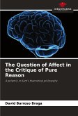 The Question of Affect in the Critique of Pure Reason The Question of Affect in the Critique of Pure Reason