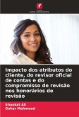 Impacto dos atributos do cliente, do revisor oficial de contas e do compromisso de revisão nos honorários de revisão Impacto dos atributos do cliente, do revisor oficial de contas e do compromisso de revisão nos honorários de revisão