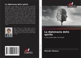 La diplomazia dello spirito La diplomazia dello spirito