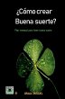 ¿CÓMO CREAR BUENA SUERTE? - Bild 1