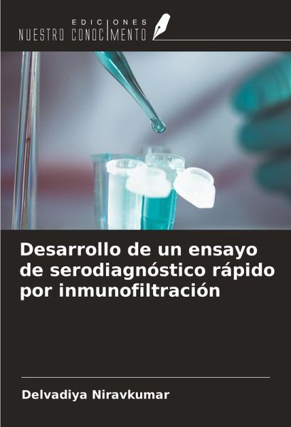 Desarrollo de un ensayo de serodiagnóstico rápido por inmunofiltración Desarrollo de un ensayo de serodiagnóstico rápido por inmunofiltración
