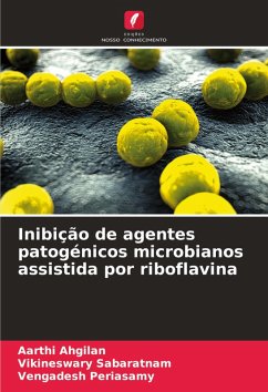 Cover Inibição de agentes patogénicos microbianos assistida por riboflavina