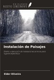 Instalación de Paisajes Instalación de Paisajes