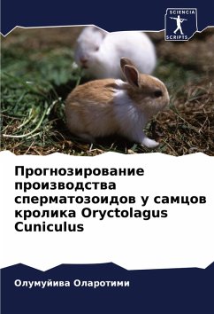 Cover Prognozirowanie proizwodstwa spermatozoidow u samcow krolika Oryctolagus Cuniculus