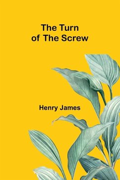The Turn of the Screw - James, Henry