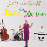 Jazz Du Hast Die Gans Gestohlen Jazz Du Hast Die Gans Gestohlen