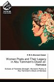 Women Poets and Their Legacy in Abu Tammam's Diwan al-Hamasa Women Poets and Their Legacy in Abu Tammam's Diwan al-Hamasa