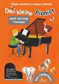 Der kleine Pianist spielt und singt Tierlieder Der kleine Pianist spielt und singt Tierlieder