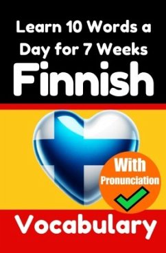Finnish Vocabulary Builder: Learn 10 Finnish Words a Day for 7 Weeks   The Daily Finnish Challenge - de Haan, Auke