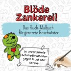 Blöde Zankerei! Blöde Zankerei!