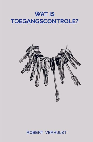 Wat is toegangscontrole? Wat is toegangscontrole?