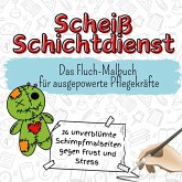 Scheiß Schichtdienst