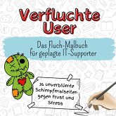 Verfluchte User Verfluchte User