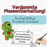 Verdammte Massentierhaltung! Verdammte Massentierhaltung!