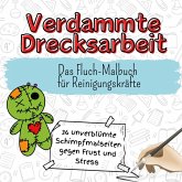 Verdammte Drecksarbeit Verdammte Drecksarbeit