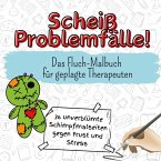 Scheiß Problemfälle! Scheiß Problemfälle!