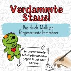 Verdammte Staus! Verdammte Staus!