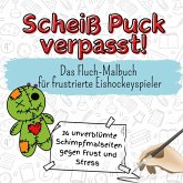 Scheiß Puck verpasst! Scheiß Puck verpasst!