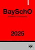 Bayerische Schulordnung - BaySchO 2025