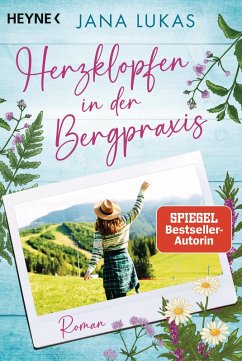 Herzklopfen in der Bergpraxis / Die Bergpraxis Bd.1 - Lukas, Jana