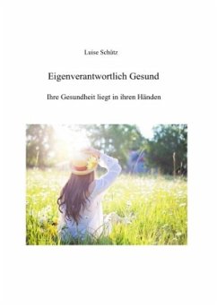 Eigenverantwortlich Gesund - Schütz, Luise