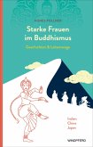 Starke Frauen im Buddhismus Starke Frauen im Buddhismus