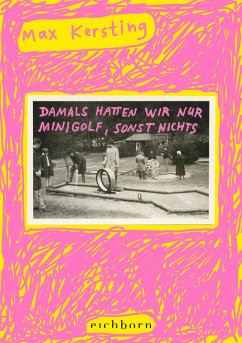 Cover Damals hatten wir nur Minigolf, sonst nichts